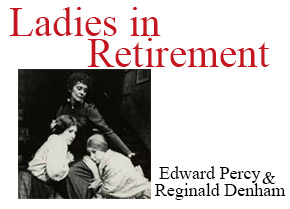 Ladies in Retirement New