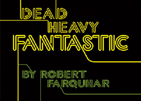 Dead Heavy Fantastic New