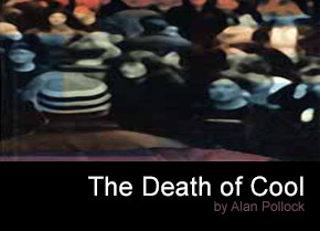 Death of Cool new
