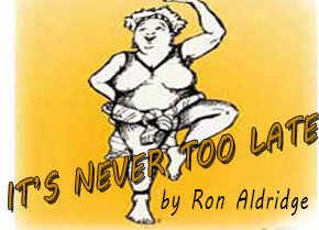 It's Never Too Late New
